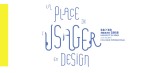 La place de l'usager en design