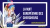 Nuit europ&eacute;enne des chercheurs
