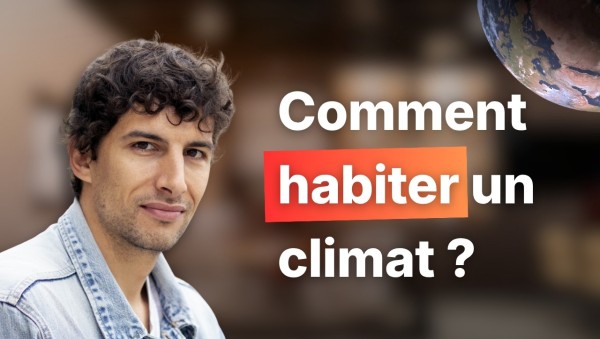 Clément Gaillard Comment habiter un climat